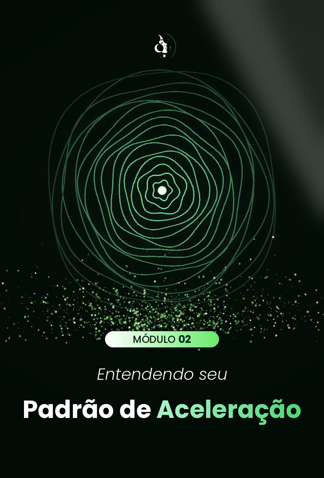 Módulo 2: Entendendo Seu Padrão de Aceleração